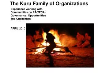 The Kuru Family of Organizations