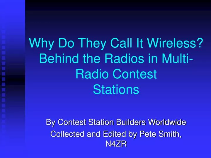why do they call it wireless behind the radios in multi radio contest stations