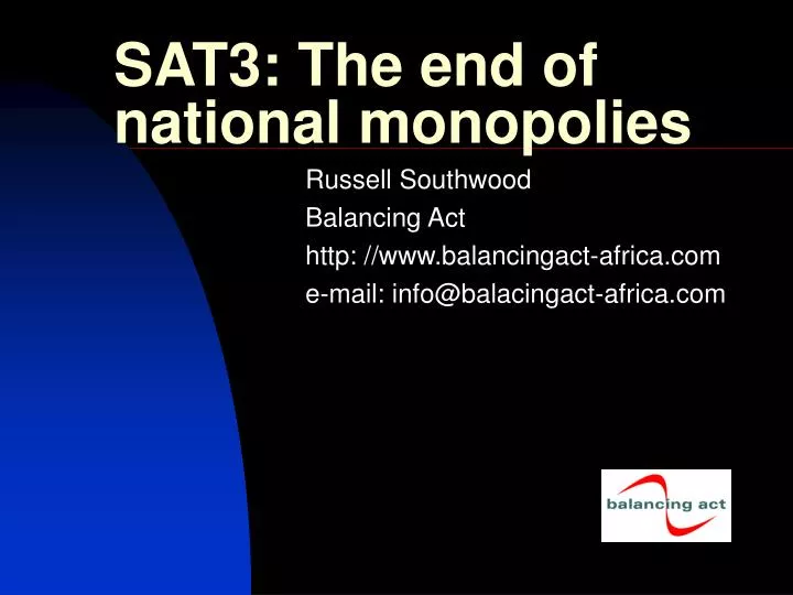 sat3 the end of national monopolies