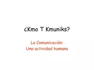 kmo t kmuniks
