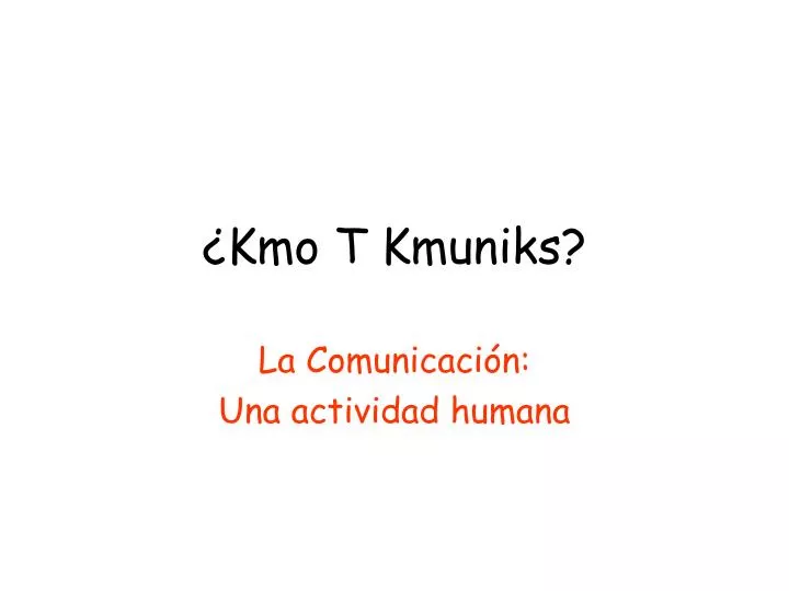 kmo t kmuniks