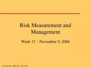 Risk Measurement and Management