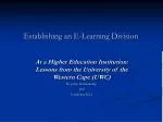 Establishing an E-Learning Division at UWC: Key Lessons and Institutional Insights - slide 1