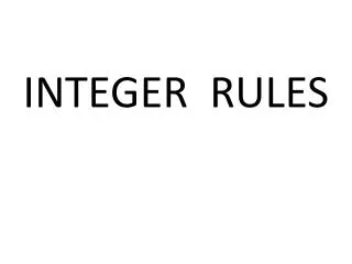 INTEGER RULES