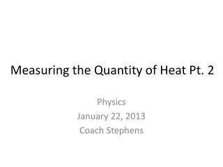 Measuring the Quantity of Heat Pt. 2