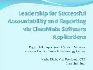 Leadership for Successful Accountability and Reporting via ClassMate Software Applications