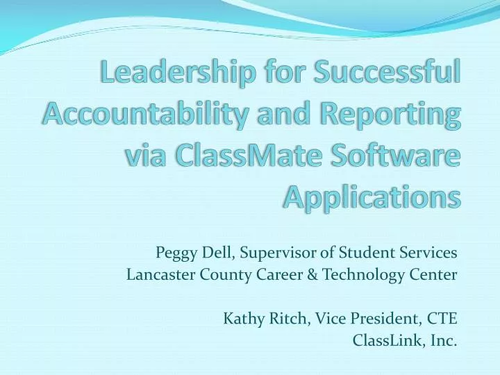 leadership for successful accountability and reporting via classmate software applications