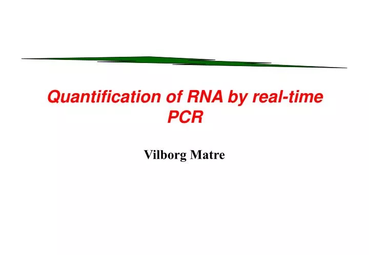 quantification of rna by real time pcr