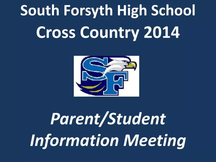 south forsyth high school cross country 2014 parent student information meeting