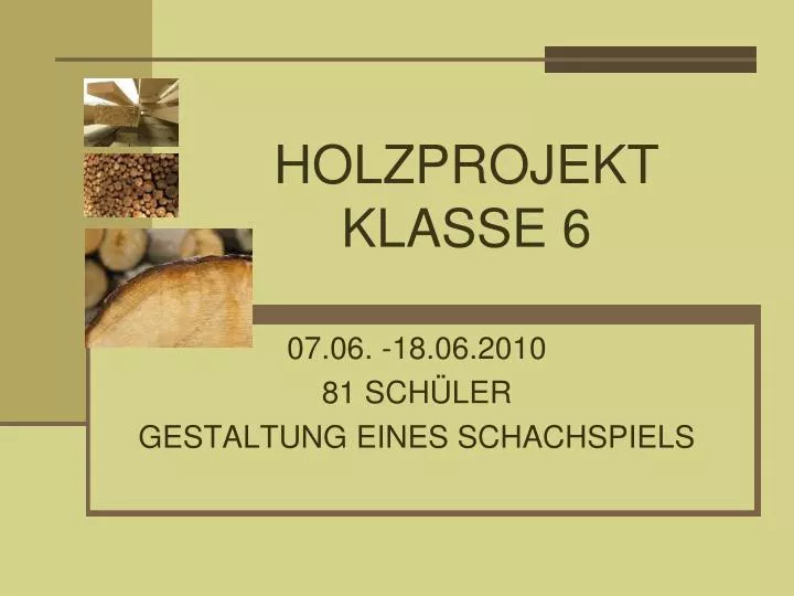 holzprojekt klasse 6