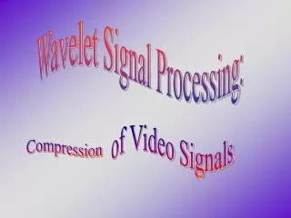 Wavelet Signal Processing: