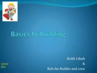 Basics to Building