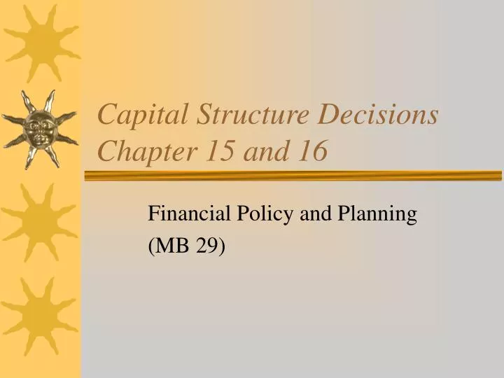 capital structure decisions chapter 15 and 16