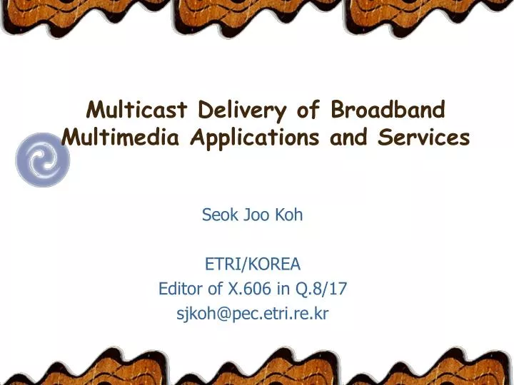 multicast delivery of broadband multimedia applications and services