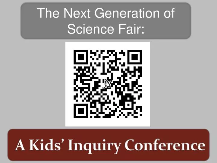 a kids inquiry conference