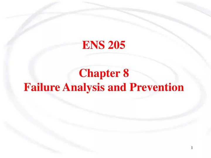 ens 205 chapter 8 failure analysis and prevention