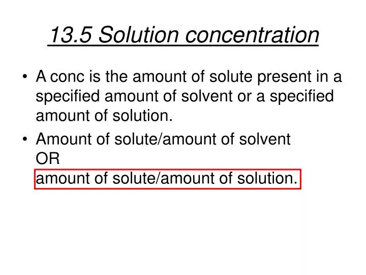 13 5 solution concentration