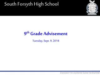 9 th Grade Advisement Tuesday, Sept. 9, 2014