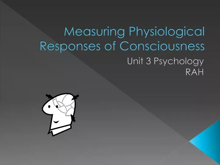 measuring physiological responses of consciousness