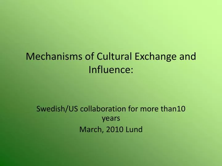 mechanisms of cultural exchange and influence