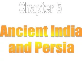 Ancient India and Persia