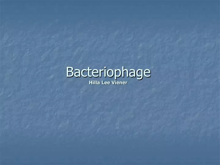 bacteriophage hilla lee viener