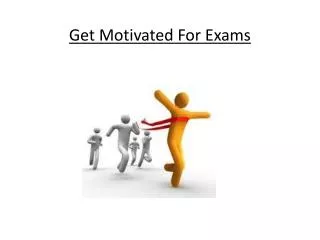 Get Motivated For Exams