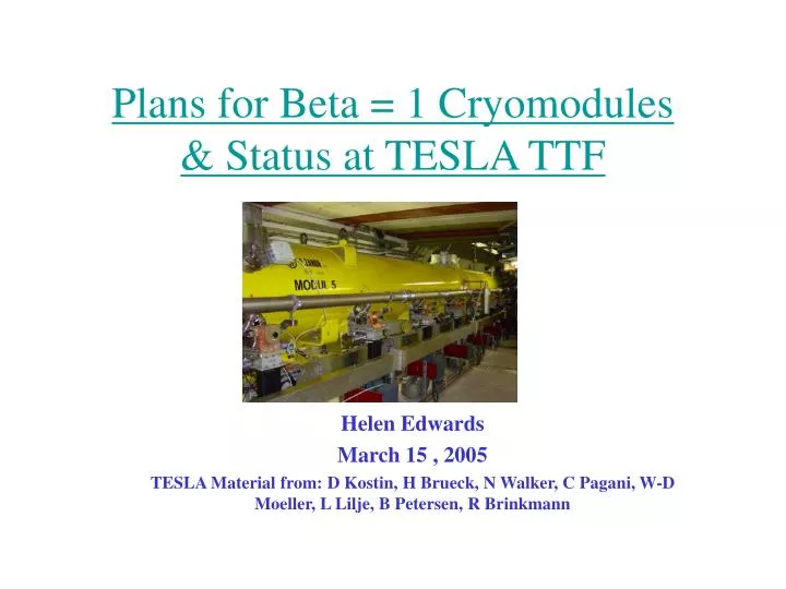 plans for beta 1 cryomodules status at tesla ttf