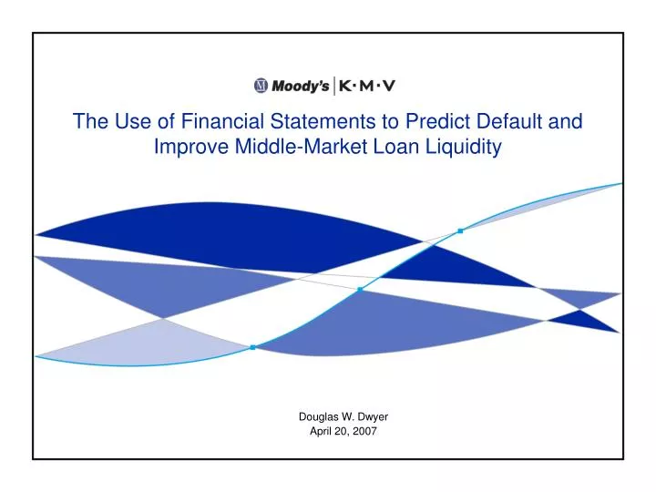 the use of financial statements to predict default and improve middle market loan liquidity