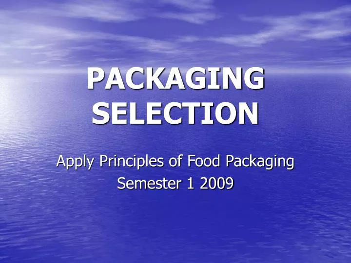 packaging selection