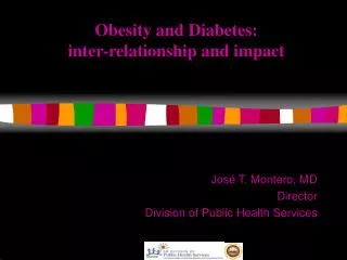 Obesity and Diabetes: inter-relationship and impact