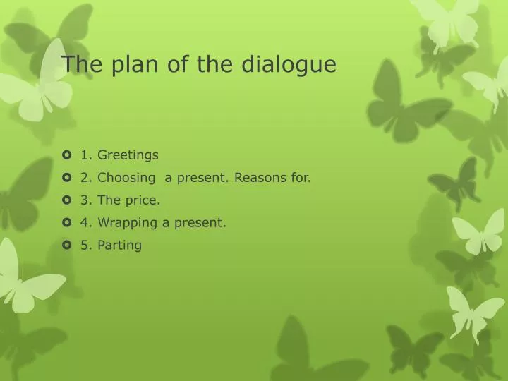 the plan of the dialogue