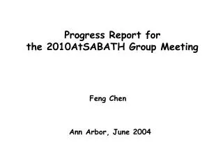 Progress Report for the 2010AtSABATH Group Meeting