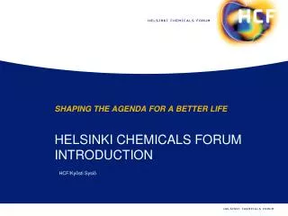 HELSINKI CHEMICALS FORUM INTRODUCTION