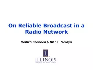 On Reliable Broadcast in a Radio Network
