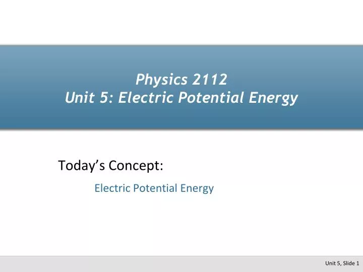 physics 2112 unit 5 electric potential energy