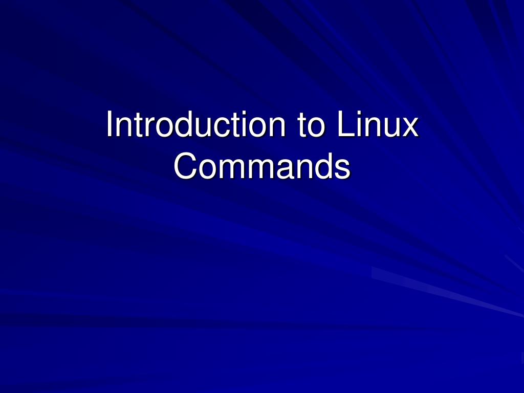 PPT - Introduction to Linux Commands PowerPoint Presentation, free ...