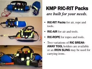 KMP RIC-RIT Packs are built for your needs.