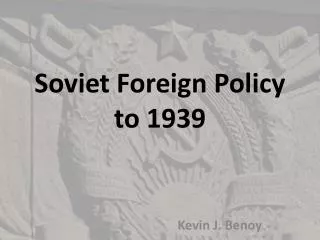 Soviet Foreign Policy to 1939