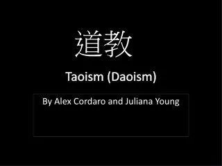 Taoism (Daoism)