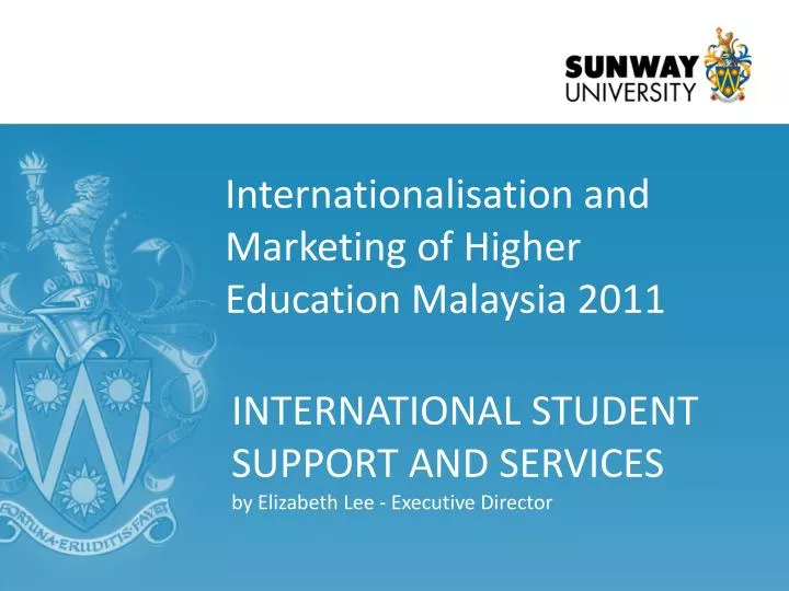 internationalisation and marketing of higher education malaysia 2011