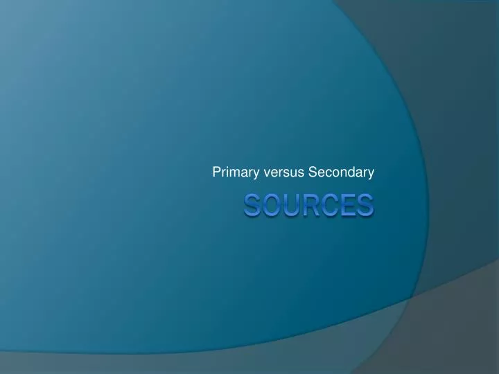 primary versus secondary