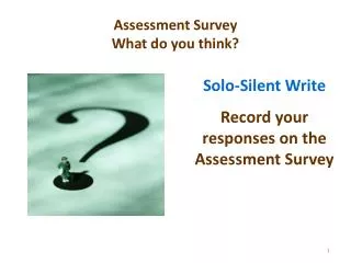 Assessment Survey What do you think?