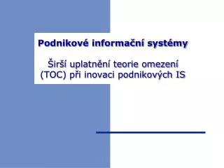 podnikov informa n syst my ir uplatn n teorie omezen toc p i inovaci podnikov ch is