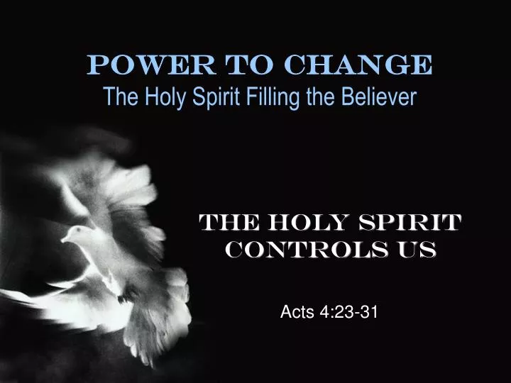 power to change the holy spirit filling the believer