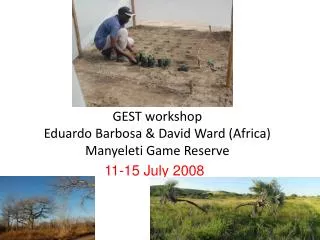 GEST workshop Eduardo Barbosa &amp; David Ward (Africa) Manyeleti Game Reserve