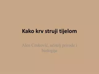 kako krv struji tijelom