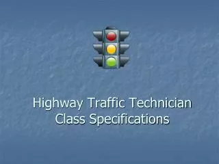 Highway Traffic Technician Class Specifications