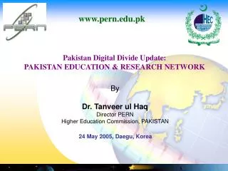 Pakistan Digital Divide Update: PAKISTAN EDUCATION &amp; RESEARCH NETWORK