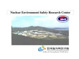 Nuclear Environment Safety Research Center